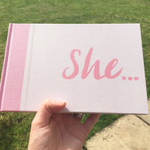 Load image into Gallery viewer, &#39;She...&#39; Supportive Hardback Gift Book
