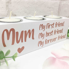 Load image into Gallery viewer, Mum, First, Best, Forever Friend Triple Tea Light Holder
