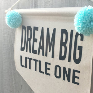 Incubator Banner - Dream Big Little One